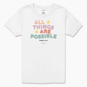 All Things Possible Girl's Tee