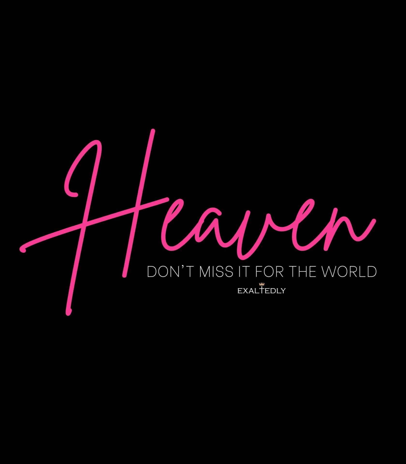 Don't Miss Heaven Women's Tee - Hover