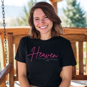 Don't Miss Heaven Women's Tee