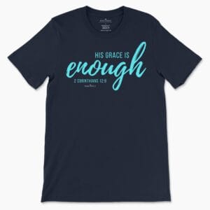 His Grace Is Enough Women's Tee