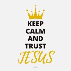 Keep Calm and Trust Jesus Women's Tee