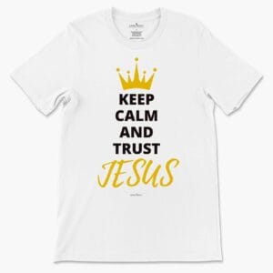 Keep Calm and Trust Jesus Women's Tee