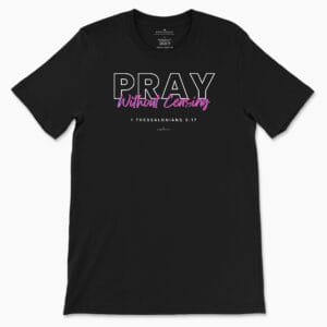Pray without Ceasing Women's Tee