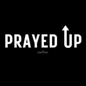 Prayed Up Unisex Tee