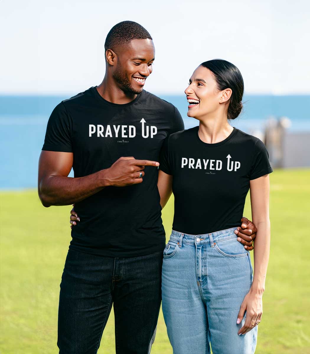 Prayed Up - Exaltedly Unisex Tee