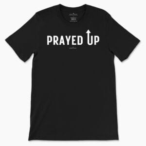 Prayed Up Unisex Tee