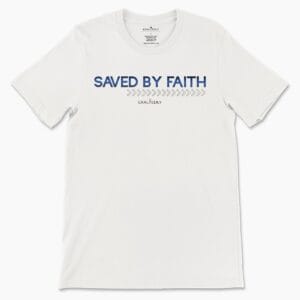 Saved by Faith Unisex Tee