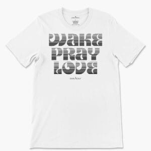 Wake Pray Love Unisex Tee