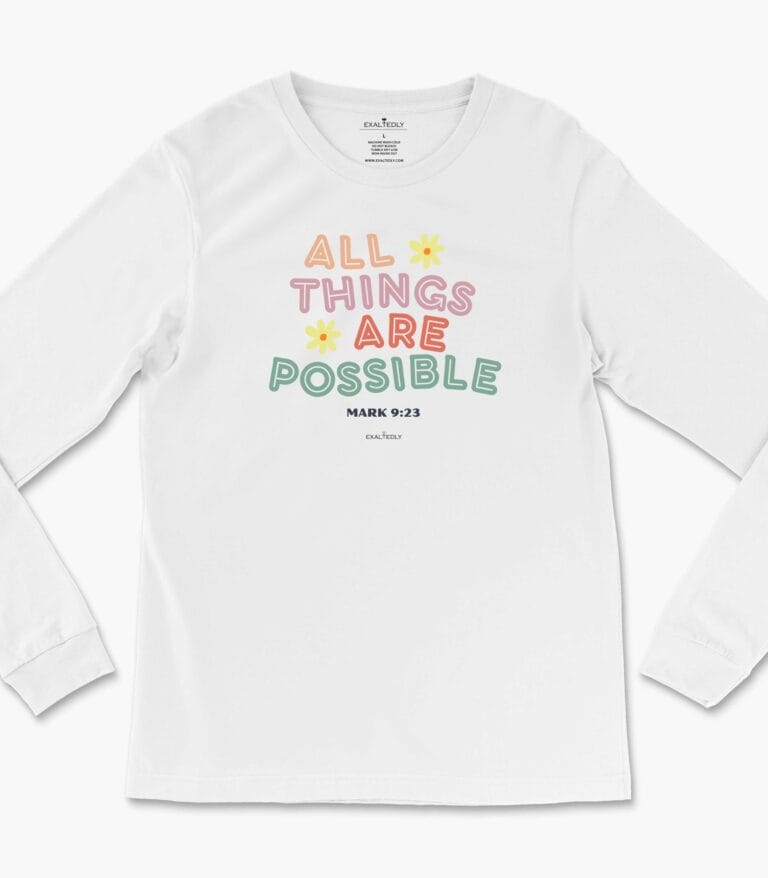 All Things Possible Women's Long Sleeve Tee