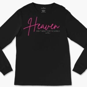 Don't Miss Heaven Women's Long Sleeve Tee