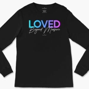 Loved Beyond Measure Women's Long Sleeve Tee