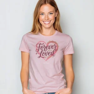 Forever Loved Women's Tee