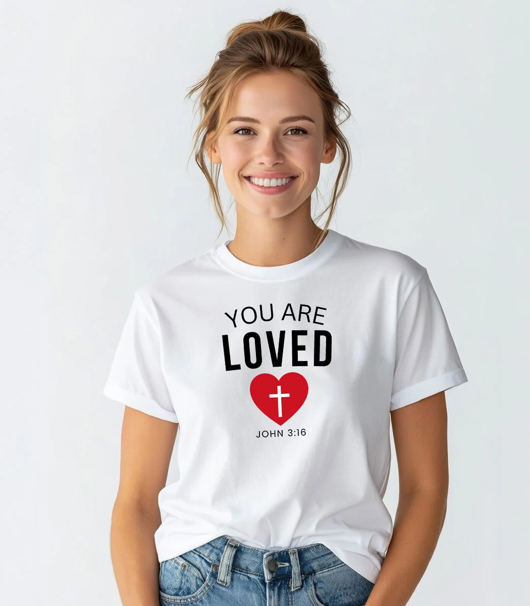 You are Loved T-Shirt