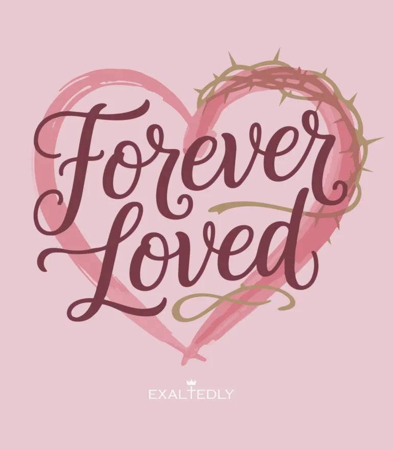 Forever Loved Women's Tee - Hover