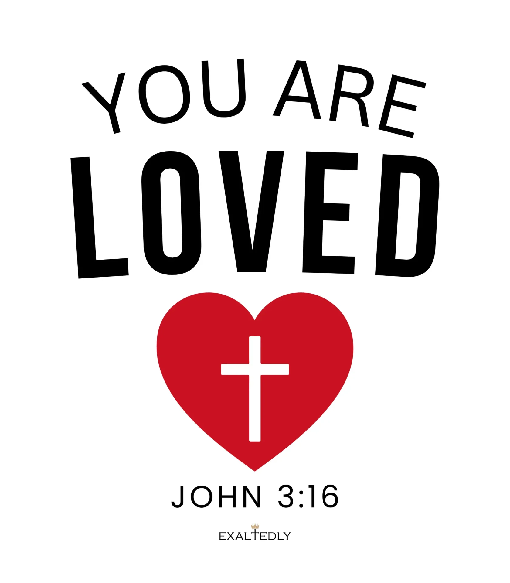 You are Loved T-Shirt