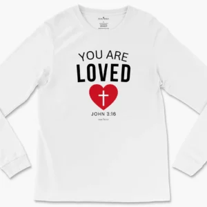 You are Loved Long Sleeve T-Shirt